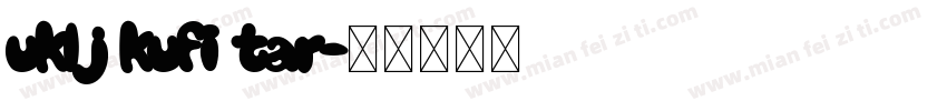 uklj kufi tar字体转换